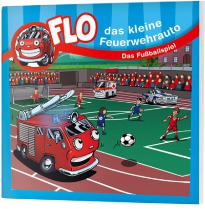 Flo - das kleine Feuerwehrauto: Das Fußballspiel