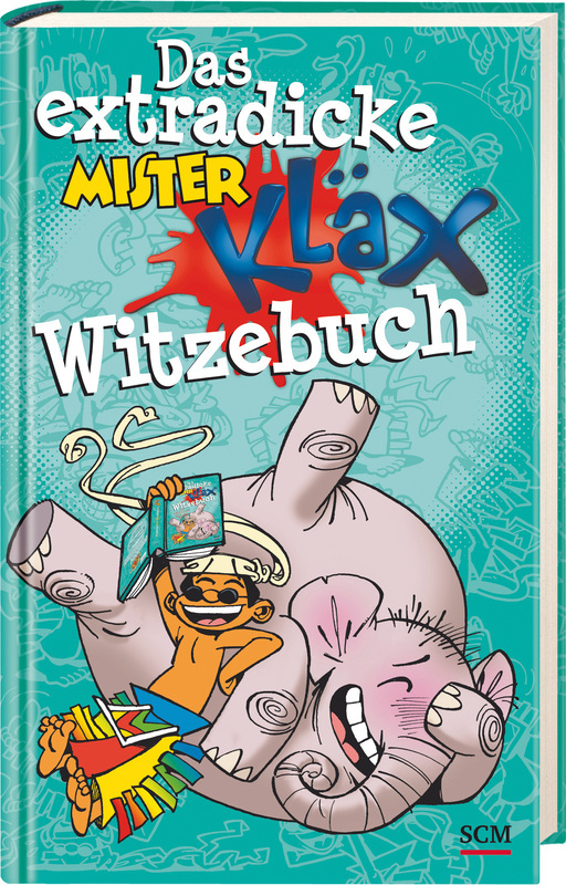 Das extradicke Mister-Kläx-Witzebuch