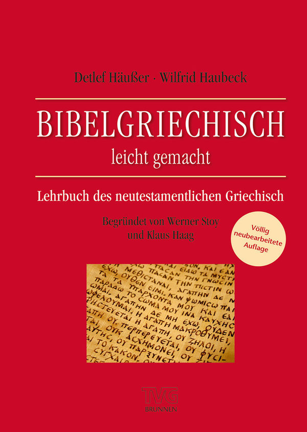 Bibelgriechisch leicht gemacht - Lehrbuch des neutestamentlichen Griechisch
