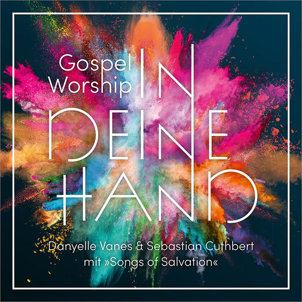 Gospel Worship: In deine Hand    !!! NEU !!! Lieferbar ab  06/22