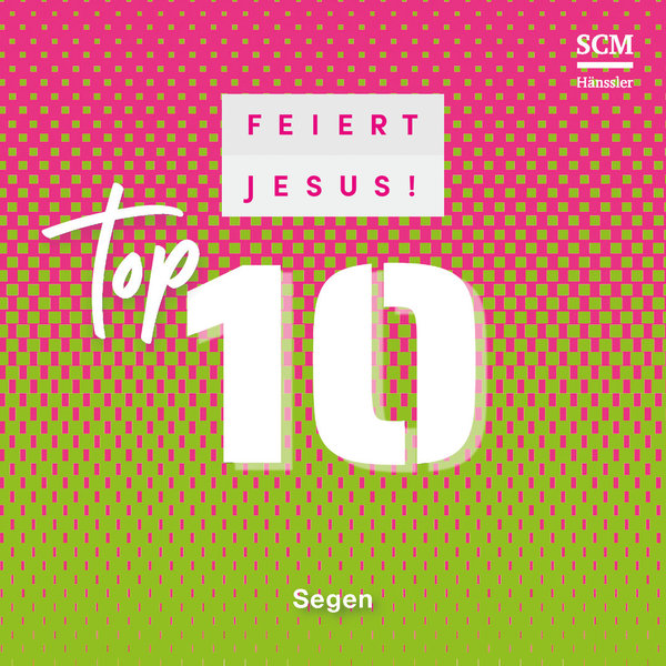 Feiert Jesus! Top 10 - Segen  CD
