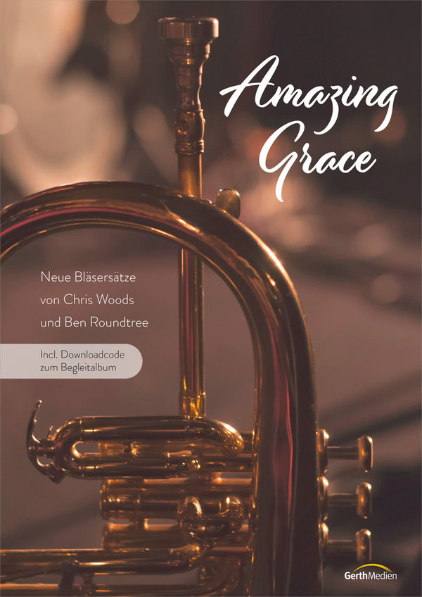 Amazing Grace (Bläserpartitur incl. Downloadcode)
