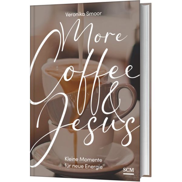 More Coffee and Jesus    !!! NEU !!! Lieferbar ab  9/2023